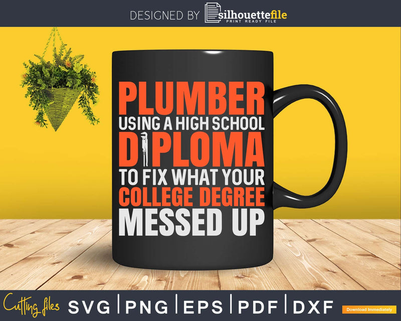 Plumber Funny College Plumbing Joke Pun Svg Png Eps