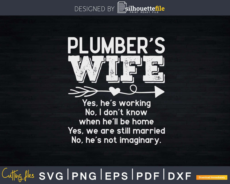 Plumber’s Wife Svg Png Dxf Digital Cut File