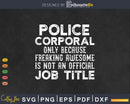 Police corporal Battalion Gift