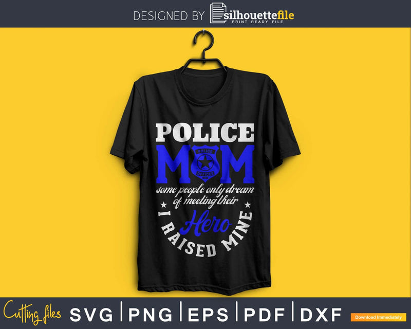 Police Mom Proud Moms Mother’s Day craft svg cut file