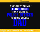 Police officer Dad cricut craft cut svg cutting design file