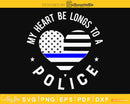 Police Wife Girlfriend Thin Blue Line Heart craft svg cut