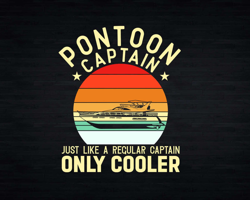 Pontoon Captain Just Like A Regular Only Cooler Svg Png