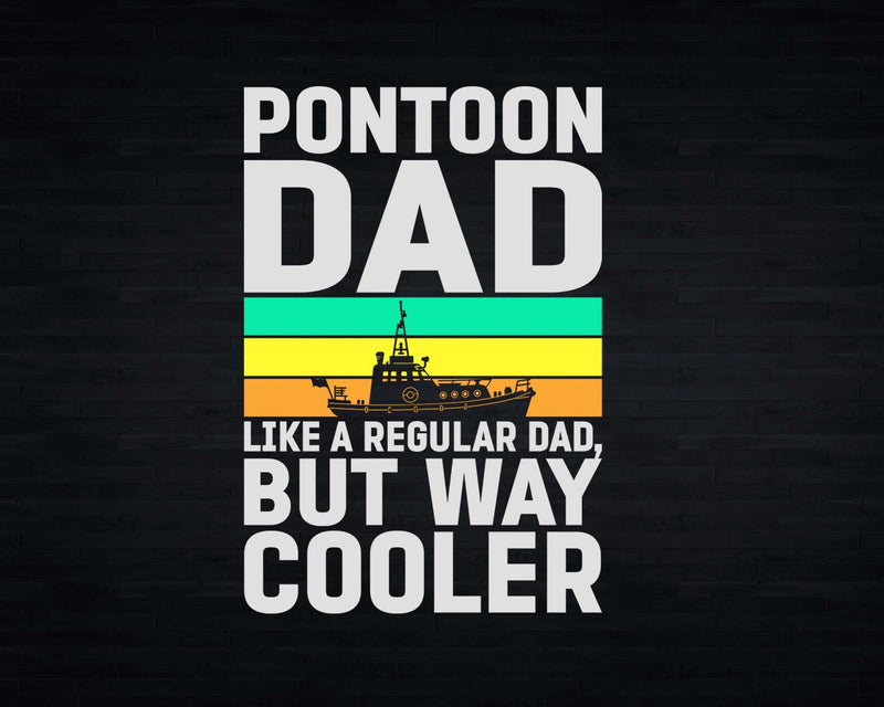 Pontoon Dad Boat Captain Funny Fathers Day Svg Png Digital