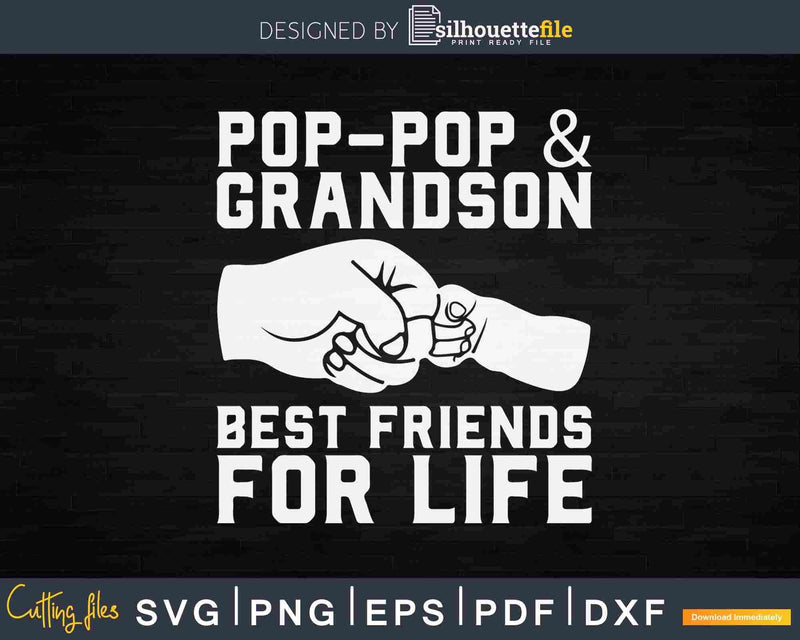 Pop-Pop And Grandson Best Friends For Life Svg Dxf Crafts