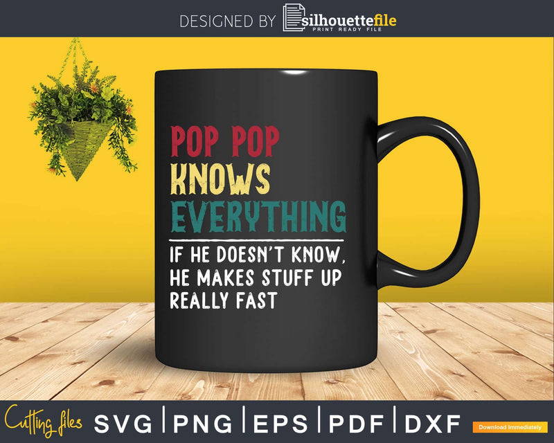 Pop Knows Everything Funny Fathers Day Svg Dxf Eps Cricut