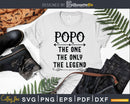 Popo The One Only Legend Svg Dxf Png Cricut Files