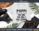 Poppi The One Only Legend Fathers Day Svg Design Cut Files