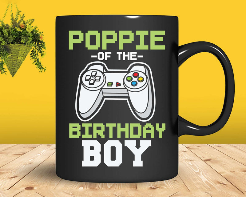 Poppie of the Birthday Boy Matching Video Game shirt svg