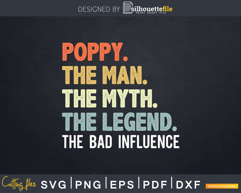 Poppy The Man Myth Legend Bad Influence Svg Dxf Cricut Files