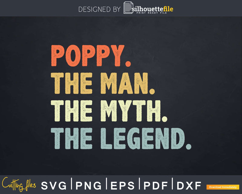 Poppy The Man Myth Legend Svg Dxf Cricut Files