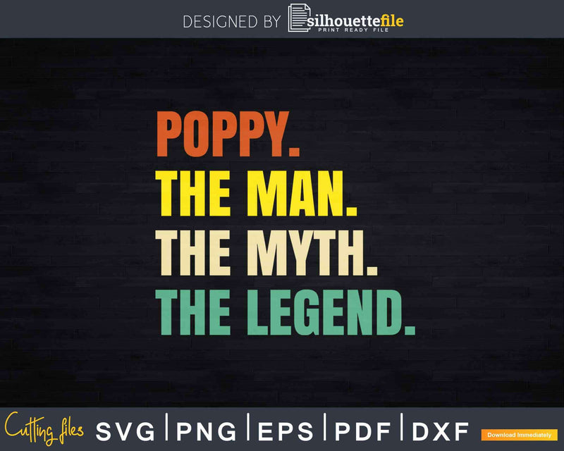 Poppy The Man Myth Legend Svg Printable Cut Files