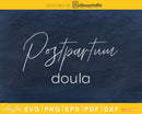 Postpartum Doula cricut cut digital svg files