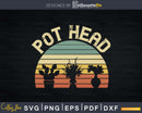 Pot Head Gardening svg png cuttting digital files Cricut