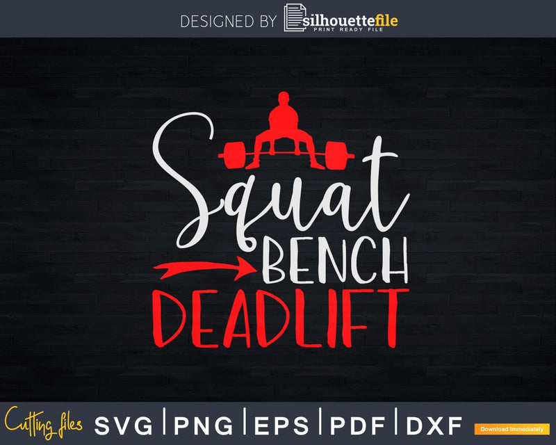 Powerlifting Squat Bench Deadlift Weightlifting Svg Dxf Cut