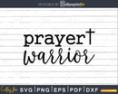 Prayer Warrior christian svg png shirts designs cricut