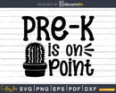 Pre-K Is on Point Shirt design svg craft printable files