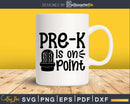 Pre-K Is on Point Shirt design svg craft printable files