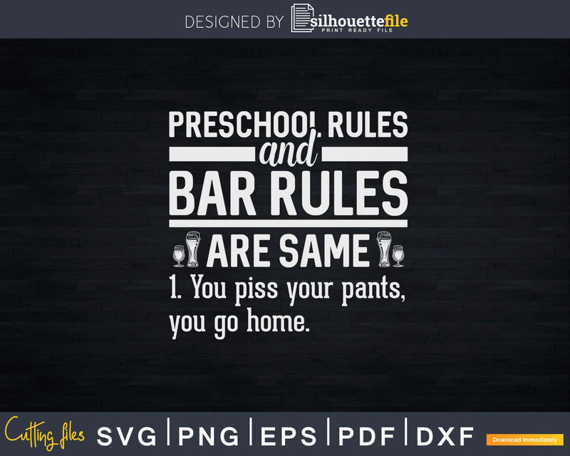 Preschool Rules And Bar Are Same Svg Png Dxf Design Cutting