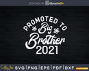 Promoted Big Brother 2021 Pregnancy Announcement Boys Svg