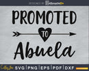 Promoted To Abuela SVG digital cutting printable file