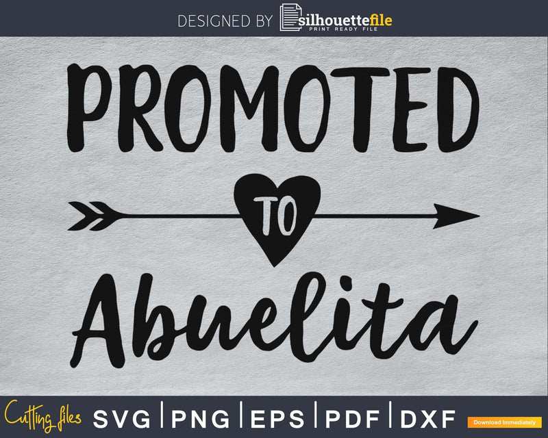 Promoted To Abuelita SVG Cutting Printable File