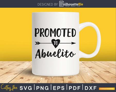 Promoted To Abuelito SVG digital cutting file