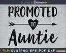 Promoted To Auntie SVG Cutting printable file