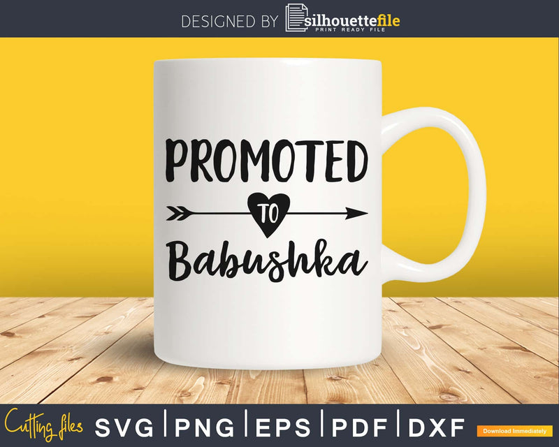 Promoted To Babushka SVG PNG digital cutting file