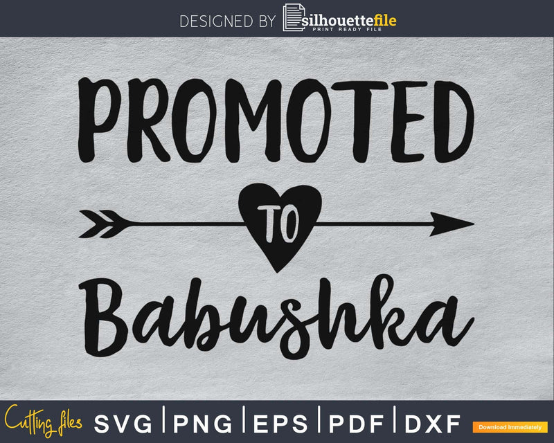 Promoted To Babushka SVG PNG digital cutting file