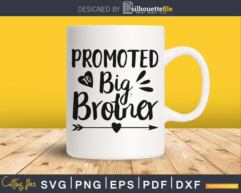 Promoted To Big Brother SVG Cutting print-ready file