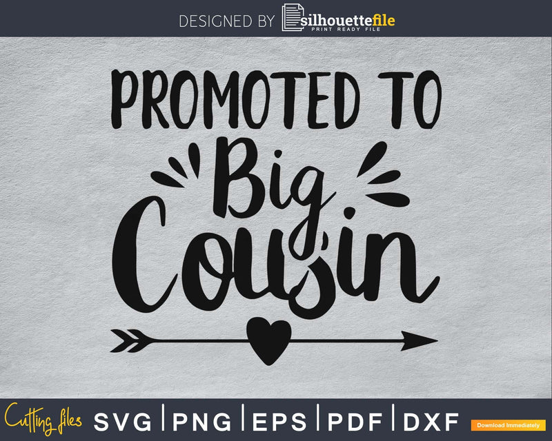 Promoted To Big Cousin SVG Cricut print-ready file