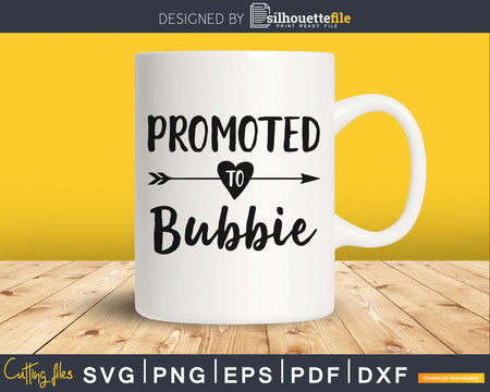 Promoted To Bubbie SVG digital cutting file
