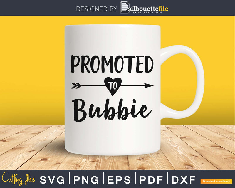 Promoted To Bubbie SVG digital cutting file