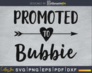 Promoted To Bubbie SVG digital cutting file