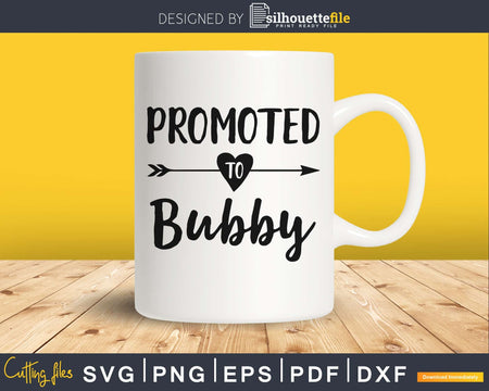 Promoted To Bubby SVG PNG cricut print-ready file