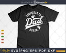 Promoted to Dad Again... Funny Fathers Day