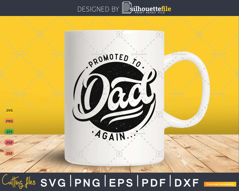 Promoted to Dad Again... Funny Gifts For Fathers Day