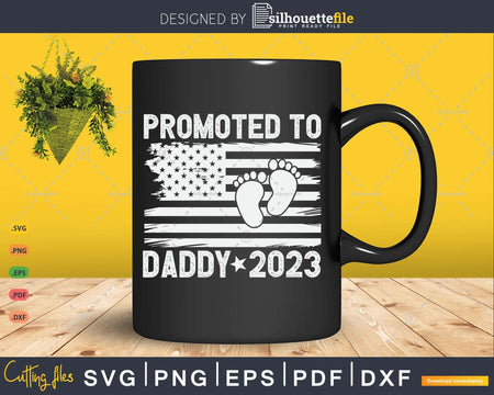 Promoted to Daddy 2023 New