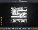 Promoted to Daddy 2023 New