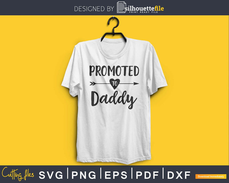 Promoted To Daddy SVG digital cutting printable file