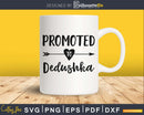 Promoted To Dedushka SVG PNG digital cricut file