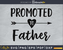 Promoted To Father SVG PNG digital cutting file
