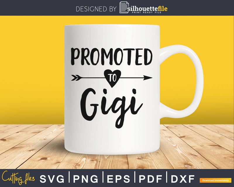 Promoted To Gigi SVG PNG cutting printable file