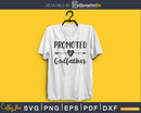Promoted To Godfather SVG PNG digital cricut file