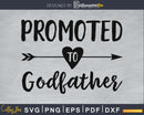 Promoted To Godfather SVG PNG digital cricut file