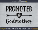 Promoted To Godmother SVG Cutting print-ready file