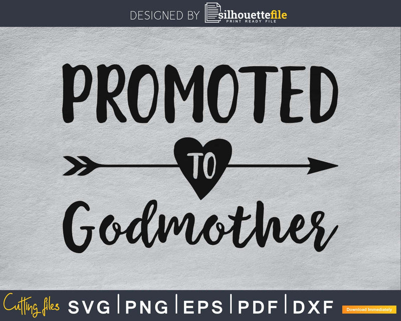 Promoted To Godmother SVG Cutting print-ready file