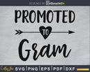 Promoted To Gram SVG PNG cutting printable file