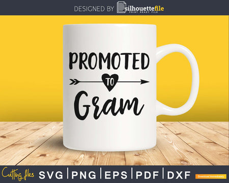 Promoted To Gram SVG PNG cutting printable file